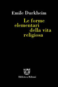Le forme elementari della vita religiosa - Émile Durkheim - copertina
