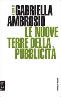 Le nuove terre della pubblicità - Gabriella Ambrosio - copertina