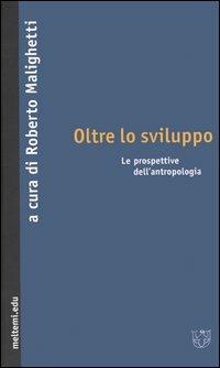 Oltre lo sviluppo. Le prospettive dell'antropologia - copertina