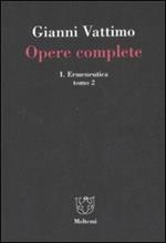Opere complete. Vol. 1\2: Ermeneutica.