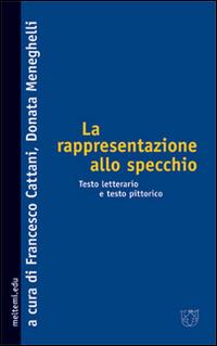 La rappresentazione allo specchio. Testo letterario e testo pittorico - copertina