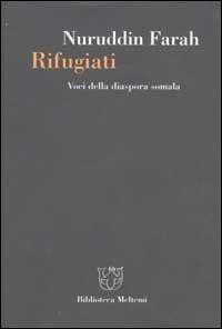 Rifugiati. Voci della diaspora somala - Nuruddin Farah - copertina