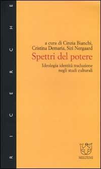 Spettri del potere. Ideologia, identità, traduzione negli studi culturali - copertina