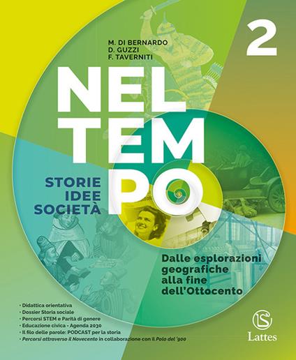  Nel tempo. Per la Scuola media. Con e-book. Con espansione online. Vol. 2: Dalle esplorazioni geografiche alla fine dell'Ottocento