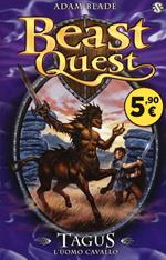 Tagus. L'uomo cavallo. Beast Quest