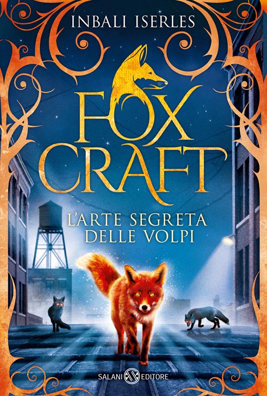 L'arte segreta delle volpi. Foxcraft. Vol. 1 - Inbali Iserles - copertina