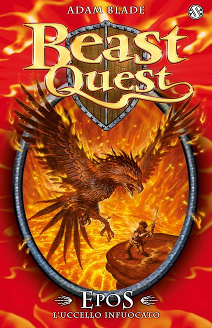 Epos. L'uccello infuocato. Beast Quest. Vol. 6 - Adam Blade - copertina