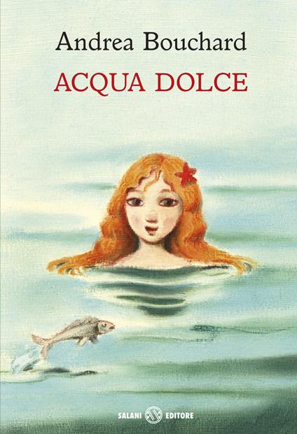 Acqua dolce - Andrea Bouchard - copertina