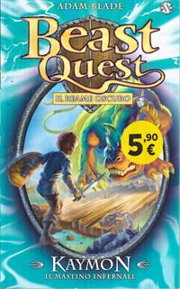 Kaymon. Il mastino infernale. Beast Quest. Vol. 16