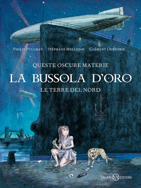 La bussola d'oro. Queste oscure materie. Dall'opera di Philip Pullman - Stéphane Melchior,Clément Oubrerie - copertina