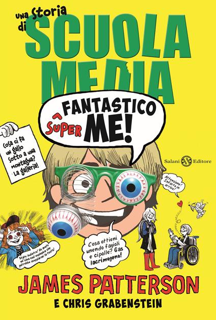 Superfantastico me! Una storia di scuola media - James Patterson,Chris Grabenstein - copertina