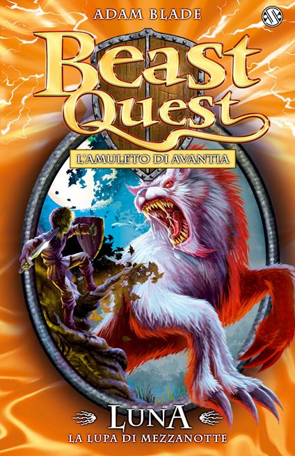 Luna. La lupa di mezzanotte. Beast Quest. Vol. 22 - Adam Blade - copertina
