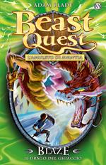 Blaze. Il drago del ghiaccio. Beast Quest. Vol. 23