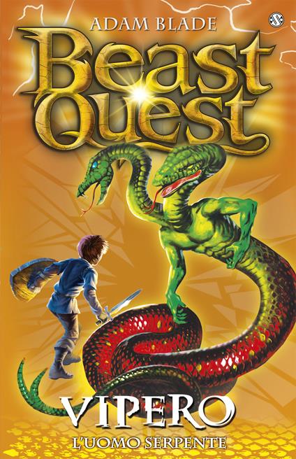 Vipero. L'uomo serpente. Beast Quest. Vol. 10 - Adam Blade,David Wyatt,Laura Serra - ebook