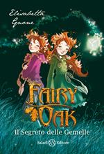 Il segreto delle gemelle. Fairy Oak. Vol. 1