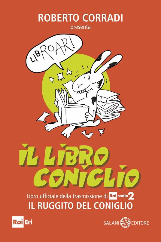 Il libro coniglio. Libro ufficiale della trasmissione di RaiRadio2 Il ruggito del coniglio - AA.VV. - ebook