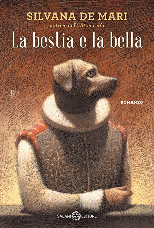 La bestia e la bella - Silvana De Mari - copertina