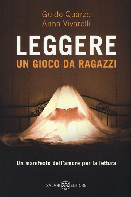 Leggere. Un gioco da ragazzi - Guido Quarzo,Anna Vivarelli - copertina