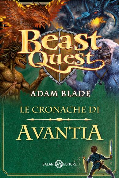 Beast Quest. Le cronache di Avantia. Vol. 1 - Adam Blade - copertina
