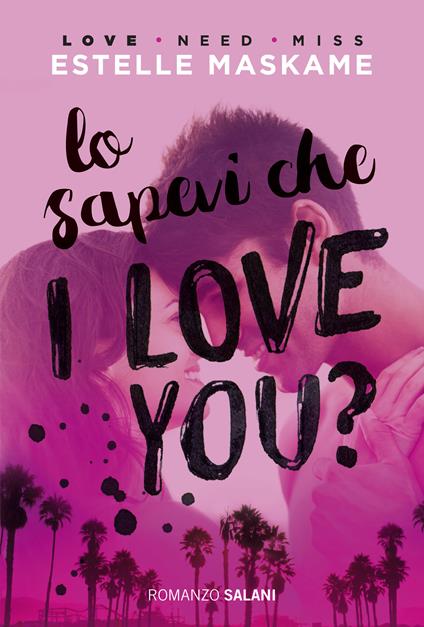 Lo sapevi che I love you? - Estelle Maskame - copertina