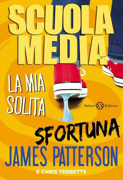 Scuola media. La mia solita sfortuna - James Patterson,Chris Tebbetts,Laura Park,Andrea Carlo Cappi - ebook
