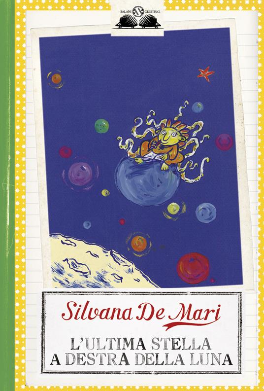 L' ultima stella a destra della luna - Silvana De Mari,Silvia Vignale - ebook