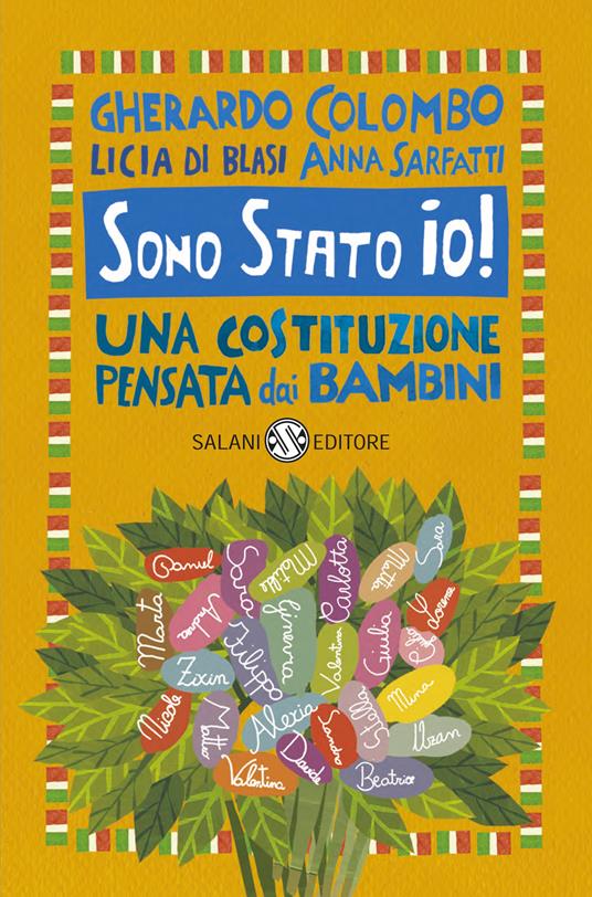 Sono stato io! Una Costituzione pensata dai bambini - Gherardo Colombo,Anna Sarfatti,Licia Di Blasi - copertina