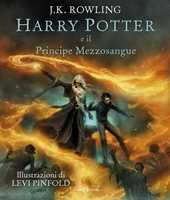 Libro Harry Potter e il Principe Mezzosangue. Ediz. illustrata Levi Pinfold J. K. Rowling