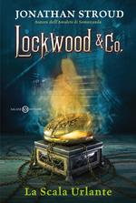 La scala urlante. Lockwood & Co. Vol. 1