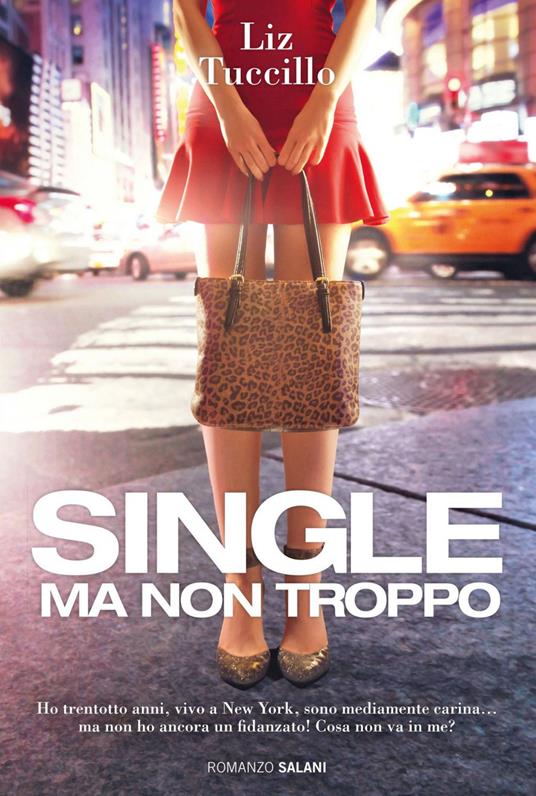 Single ma non troppo - Liz Tuccillo,Raffaella Patriarca - ebook