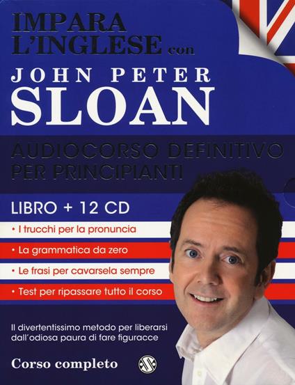 Impara l'inglese con John Peter Sloan. Audiocorso definitivo per principianti. CD Audio. Con libro - John Peter Sloan - copertina