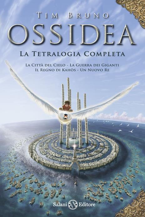 Ossidea: La città del cielo-La guerra dei giganti-Il regno di Kahòs-Un nuovo re - Tim Bruno - copertina