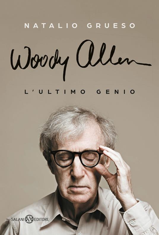 Woody Allen. L'ultimo genio - Natalio Grueso - copertina