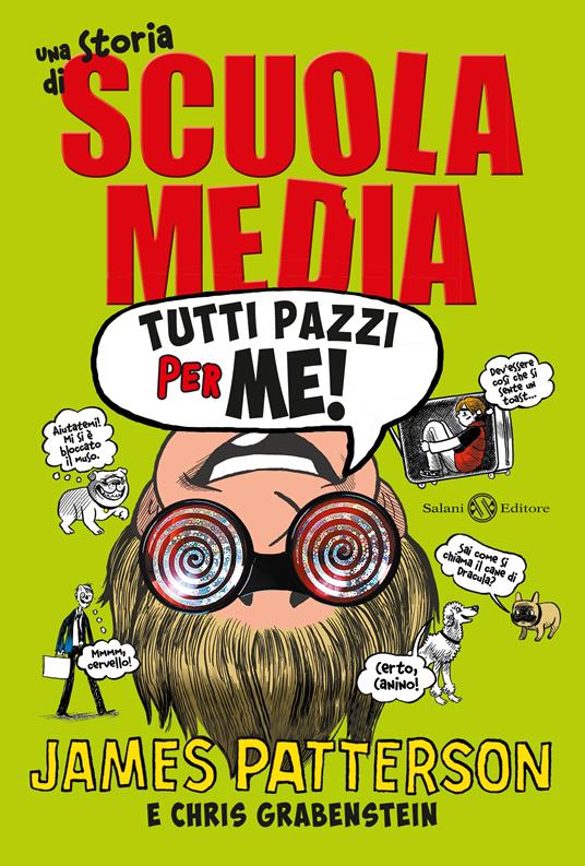 Tutti pazzi per me! Una storia di scuola media - Chris Grabenstein,James Patterson,Laura Park,Marco Amerighi - ebook