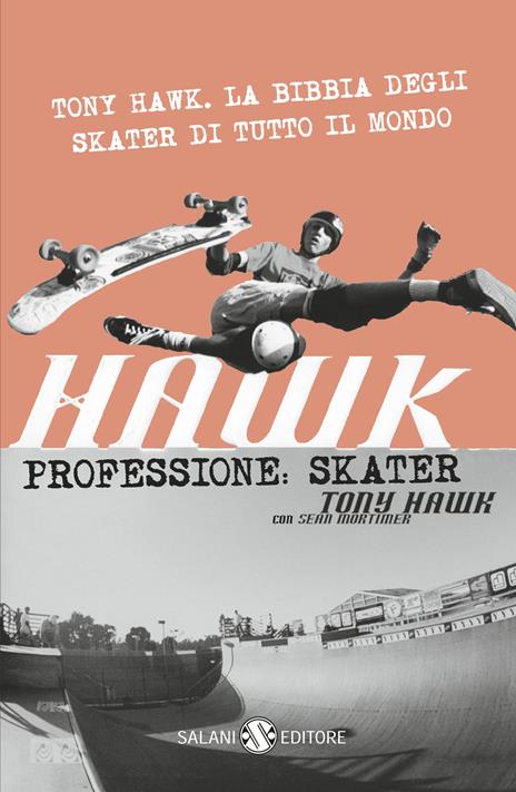 Hawk. Professione skater - Tony Hawk - copertina