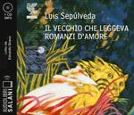 Il vecchio che leggeva romanzi d'amore letto da Edoardo Siravo. Audiolibro. CD Audio formato MP3