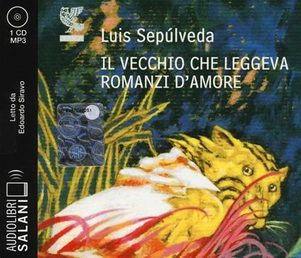 Il vecchio che leggeva romanzi d'amore letto da Edoardo Siravo. Audiolibro. CD Audio formato MP3 - Luis Sepúlveda - copertina