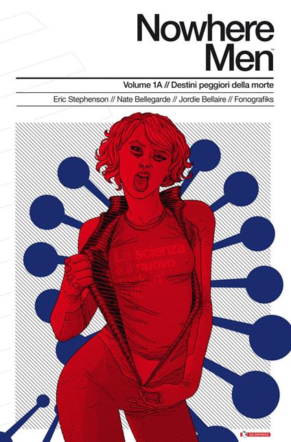 Destini peggiori della morte. Nowhere men vol. 1A - copertina