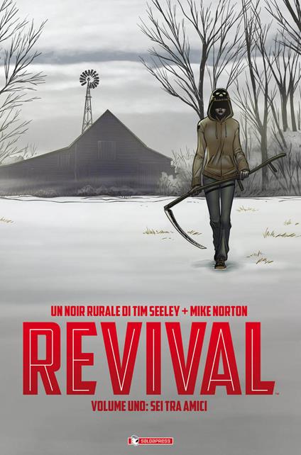 Revival. Vol. 1: Sei tra amici. - Tim Seeley,Mike Norton - copertina