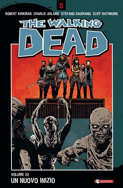 The walking dead. Vol. 22: nuovo inizio, Un. - Robert Kirkman - copertina