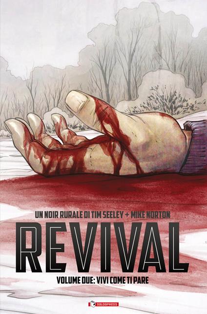 Revival. Vol. 2: Vivi come ti pare. - Tim Seeley,Mike Norton - copertina