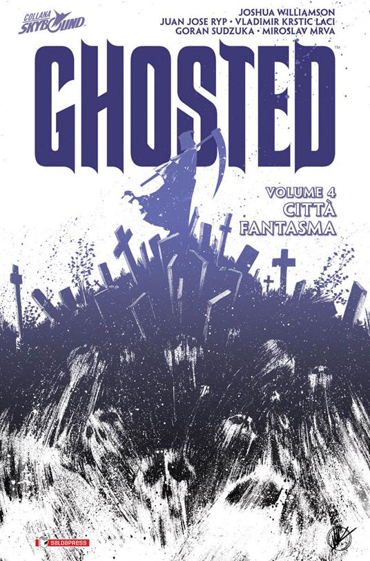 Città fantasma. Ghosted. Vol. 4 - copertina