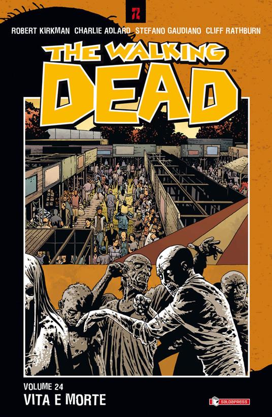 Vita e morte. The walking dead. Vol. 24 - Robert Kirkman,Charlie Adlard,Cliff Rathburn - copertina