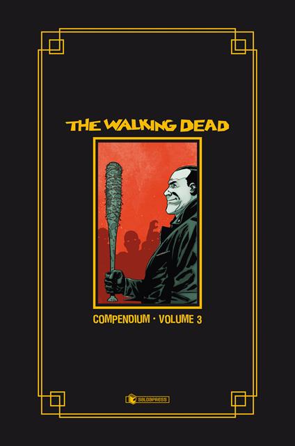 The walking dead. Compendium. Vol. 3 - Robert Kirkman - copertina