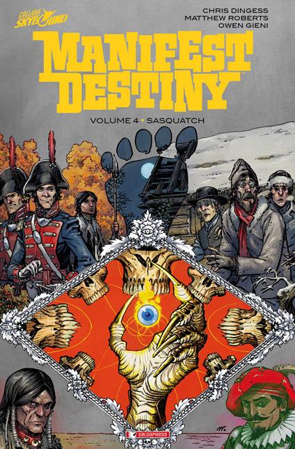 Sasquatch. Manifest destiny. Vol. 4 - Chris Dingess,Matthew Roberts,Owen Gieni - copertina