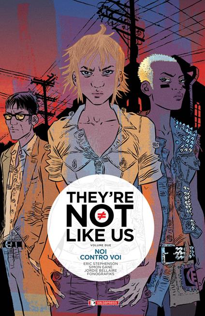 Noi contro voi. They're not like us. Vol. 2 - Eric Stephenson,Simon Gane,Jordie Bellaire - copertina