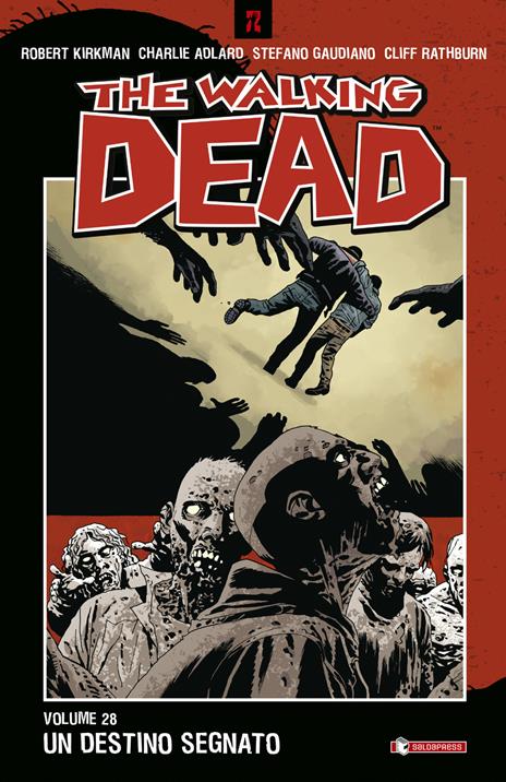 Un destino segnato. The walking dead. Vol. 28 - Robert Kirkman,Charlie Adlard,Stefano Gaudiano - copertina