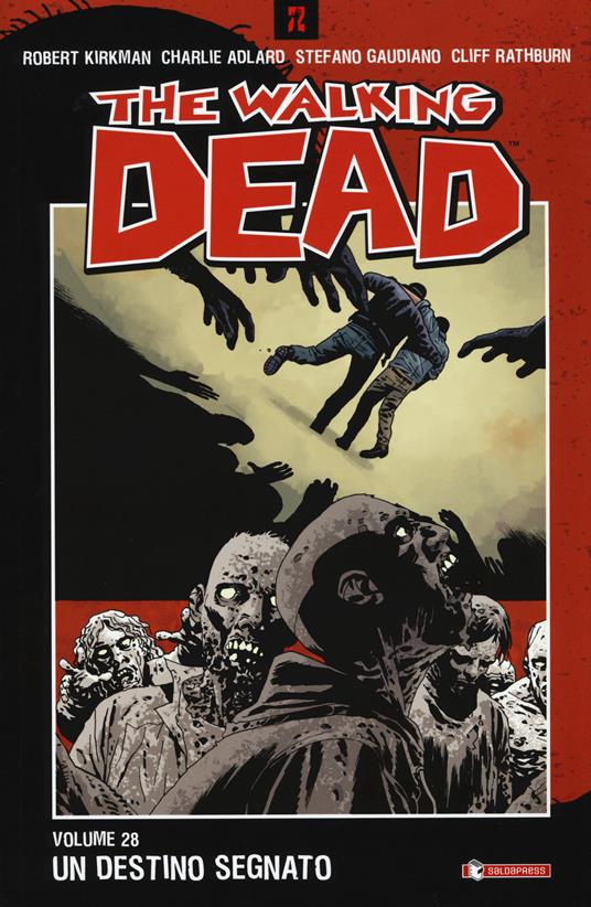 Un destino segnato. The walking dead. Vol. 28 - Robert Kirkman,Charlie Adlard,Stefano Gaudiano - copertina