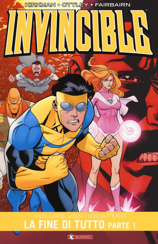 Invincible. Vol. 24\1: fine di tutto, La. - Robert Kirkman,Cory Walker - copertina