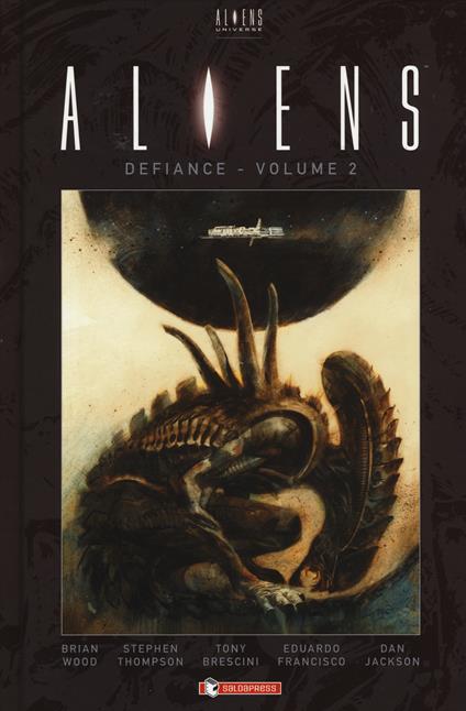 Aliens: defiance. Vol. 2 - Brian Wood,Stephen Thompson,Tony Brescini - copertina